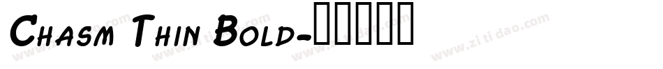 Chasm Thin Bold字体转换